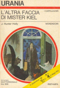 Holly, J Hunter — L'altra faccia di mister Kiel