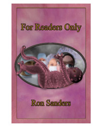 Sanders Ron — For Readers Only: 2008) (previews of various novels)