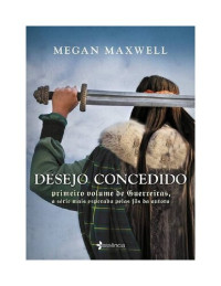 Megan Maxwell — Desejo Concedido