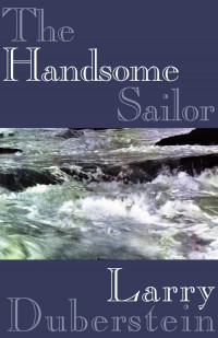 Duberstein Larry — The Handsome Sailor