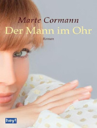 Cormann Marte — Der Mann im Ohr