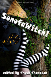 Thompson, Trysh (editor) — SonofaWitch!