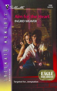 Weaver Ingrid — Aim for the Heart