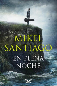 Mikel Santiago — En plena noche