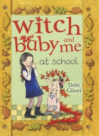 Gliori Debi — Witch Baby and Me