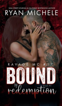 Ryan Michele — Bound by Redemption (Ravage MC #17) (Bound #8)
