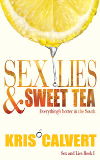 Calvert Kris — Sex, Lies & Sweet Tea