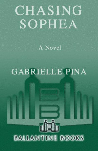 Pina Gabrielle — Chasing Sophea, A Novel