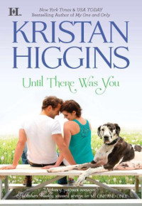 Higgins Kristan — Until There Was You