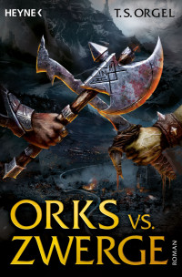 Orgel, T S — Orks vs. Zwerge