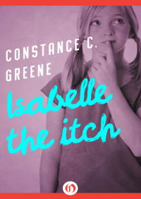 Greene, Constance C — Isabelle the Itch