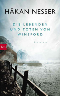 Nesser Håkan — Die Lebenden und Toten von Winsford: Roman