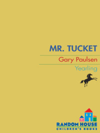 Gary Paulsen — Francis Tucket - 01 - Mr. Tucket