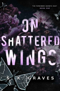 S. K. Graves — On Shattered Wings