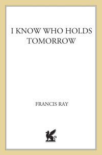 Ray Francis — I Know Who Holds Tomorrow