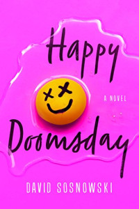 Sosnowski David — Happy Doomsday A Novel