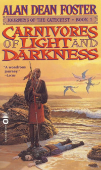 Alan Dean Foster — Catechist 1 - Carnivores of Light & Darkness