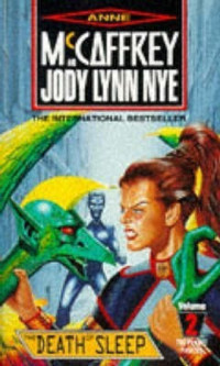 Anne McCaffrey, Jody Lynn Nye — Death of Sleep - Planet Pirates, Book 2