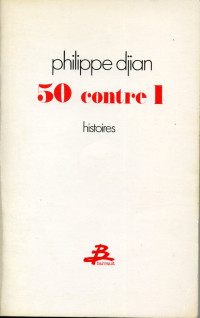 Philippe Djian — 50 contre 1 - Onze histoires