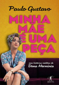 Gustavo Paulo — Minha mãe é uma peça