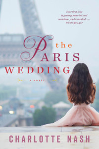 Nash Charlotte — The Paris Wedding