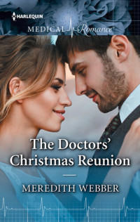 Meredith Webber — The Doctors' Christmas Reunion