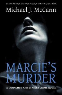 McCann, Michael J — Marcie's Murder