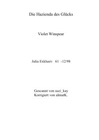 Winspear Violet — Die Hazienda Des Glücks