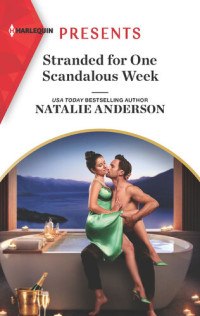 Natalie Anderson — Stranded for One Scandalous Week