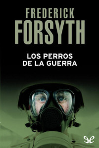 Frederick Forsyth — Los perros de la guerra