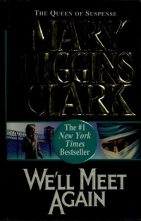 Mary Higgins Clark — We'll Meet Again