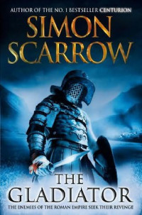 Scarrow Simon — The Gladiator