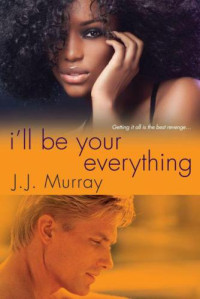 Murray, J J — I'll Be Your Everything