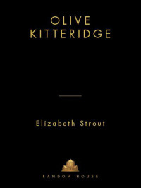 Strout Elizabeth — Olive Kitteridge