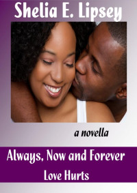 Bell, Shelia E — Always, Now and Forever Love Hurts