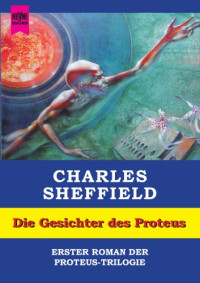 Sheffield Charles — Die Gesichter des Proteus