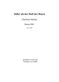 Maclay Charlotte — Sueßer als der Duft der Rosen