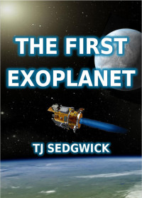 Sedgwick, T J — The First Exoplanet