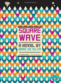 de Silva, Mark — Square Wave