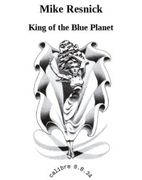 Resnick Mike — King of the Blue Planet