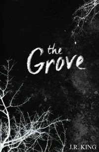 King, J.R. — The Grove