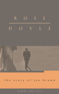 Doyle Rose — The Story of Joe Brown