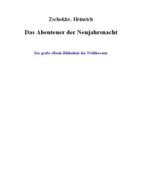 Zschokke Heinrich — Das Abenteuer der Neujahrsnacht