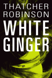 Robinson Thatcher — White Ginger