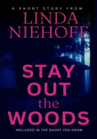 Linda Niehoff — Stay Out the Woods