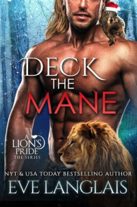 Eve Langlais — Deck the Mane (A Lion's Pride Book 14)