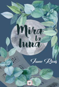 Irune Rivas — Mira la luna