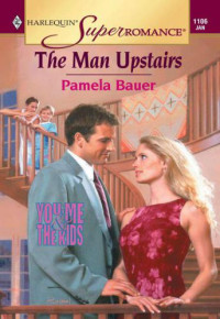 Bauer Pamela — The Man Upstairs