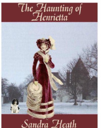 Heath Sandra — The Haunting of Henrietta