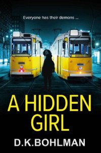 D.K. Bohlman — A Hidden Girl